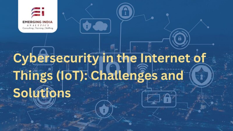 How Does the Issue of Cybersecurity Relate to the Internet of Things?